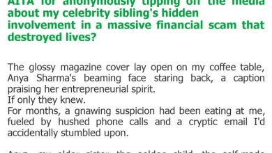 Photo of AITA for anonymously tipping off the media about my celebrity sibling’s hidden involvement in a massive financial scam that destroyed lives?