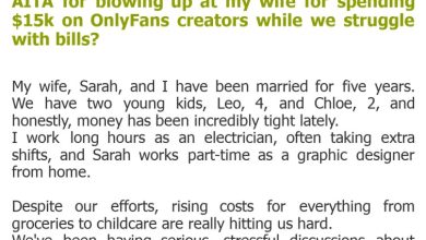 Photo of AITA for blowing up at my wife for spending $15k on OnlyFans creators while we struggle with bills?