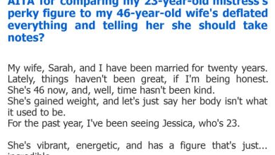 Photo of AITA for comparing my 23-year-old mistress’s perky figure to my 46-year-old wife’s deflated everything and telling her she should take notes?