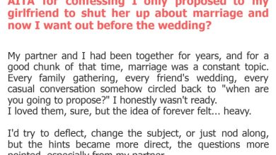 Photo of AITA for confessing I only proposed to my girlfriend to shut her up about marriage and now I want out before the wedding?