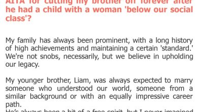 Photo of AITA for cutting my brother off forever after he had a child with a woman ‘below our social class’?