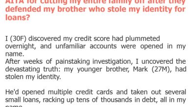 Photo of AITA for cutting my entire family off after they defended my brother who stole my identity for loans?