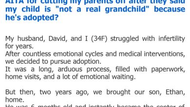 Photo of AITA for cutting my parents off after they said my child is “not a real grandchild” because he’s adopted?