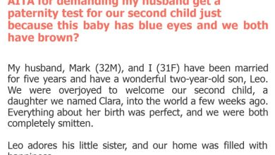 Photo of AITA for demanding my husband get a paternity test for our second child just because this baby has blue eyes and we both have brown?