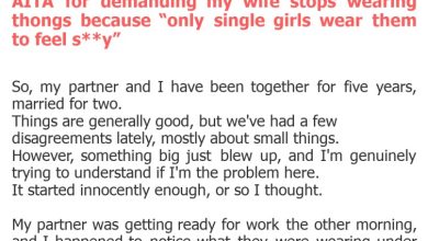 Photo of AITA for demanding my wife stops wearing thongs because “only single girls wear them to feel s**y”