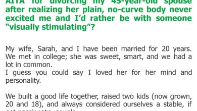 Photo of AITA for divorcing my 45-year-old spouse after realizing her plain, no-curve body never excited me and I’d rather be with someone “visually stimulating”?