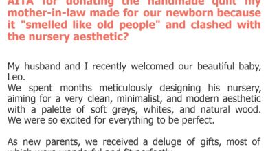 Photo of AITA for donating the handmade quilt my mother-in-law made for our newborn because it “smelled like old people” and clashed with the nursery aesthetic?