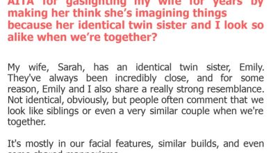 Photo of AITA for gaslighting my wife for years by making her think she’s imagining things because her identical twin sister and I look so alike when we’re together?