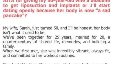 Photo of AITA for giving my 50-year-old wife a deadline to get liposuction and implants or I’ll start dating openly because her body is now “a sad pancake”?