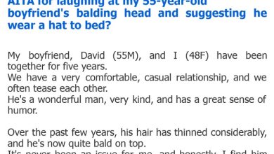 Photo of AITA for laughing at my 55-year-old boyfriend’s balding head and suggesting he wear a hat to bed?