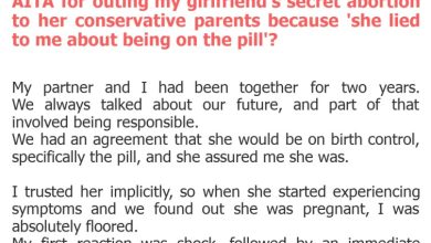 Photo of AITA for outing my girlfriend’s secret abortion to her conservative parents because ‘she lied to me about being on the pill’?