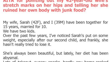 Photo of AITA for pointing out my 42-year-old wife’s stretch marks on her hips and telling her she ruined her own body with junk food?