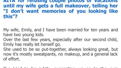 Photo of AITA for refusing couple photos or vacations until my wife gets a full makeover, telling her “I don’t want memories of you looking like this”?