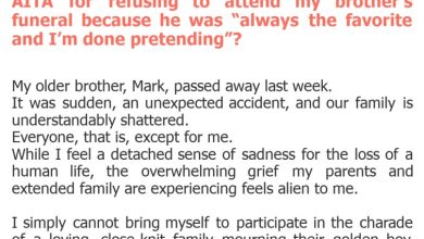 Photo of AITA for refusing to attend my brother’s funeral because he was “always the favorite and I’m done pretending”?