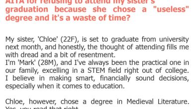Photo of AITA for refusing to attend my sister’s graduation because she chose a “useless” degree and it’s a waste of time?