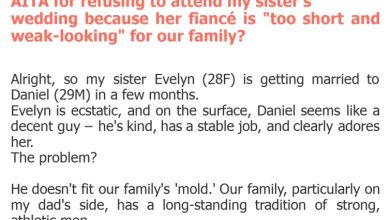 Photo of AITA for refusing to attend my sister’s wedding because her fiancé is “too short and weak-looking” for our family?