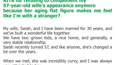 Photo of AITA for refusing to compliment my 57-year-old wife’s appearance anymore because her aging flat figure makes me feel like I’m with a stranger?