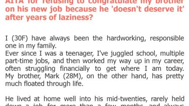 Photo of AITA for refusing to congratulate my brother on his new job because he ‘doesn’t deserve it’ after years of laziness?