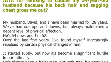 Photo of AITA for refusing to cuddle my 54-year-old husband because his back hair and sagging chest gross me out?