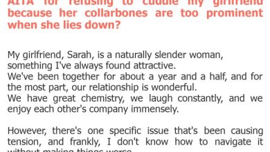 Photo of AITA for refusing to cuddle my girlfriend because her collarbones are too prominent when she lies down?