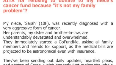 Photo of AITA for refusing to donate to my niece’s cancer fund because “it’s not my family problem”?