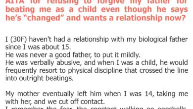 Photo of AITA for refusing to forgive my father for beating me as a child even though he says he’s “changed” and wants a relationship now?