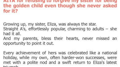 Photo of AITA for refusing to forgive my sister for being the golden child even though she never asked for it?