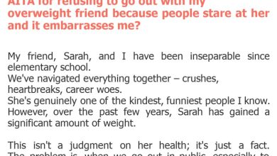 Photo of AITA for refusing to go out with my overweight friend because people stare at her and it embarrasses me?