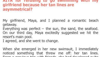 Photo of AITA for refusing to go swimming with my girlfriend because her tan lines are asymmetrical?