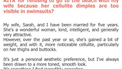 Photo of AITA for refusing to go to the beach with my wife because her cellulite dimples are too visible in swimsuits?