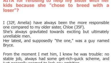 Photo of AITA for refusing to help my sister with her kids because she “chose to breed with a loser”?