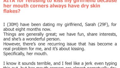 Photo of AITA for refusing to kiss my girlfriend because her mouth corners always have dry skin flakes?