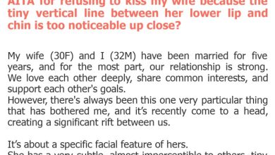 Photo of AITA for refusing to kiss my wife because the tiny vertical line between her lower lip and chin is too noticeable up close?