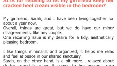 Photo of AITA for refusing to let my girlfriend keep her cracked heel cream visible in the bedroom?