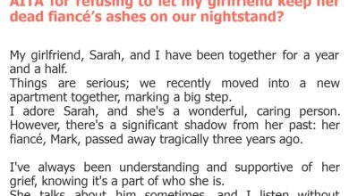 Photo of AITA for refusing to let my girlfriend keep her dead fiancé’s ashes on our nightstand?