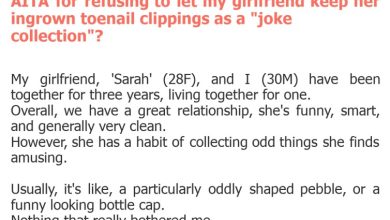 Photo of AITA for refusing to let my girlfriend keep her ingrown toenail clippings as a “joke collection”?