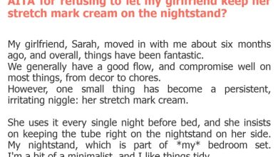 Photo of AITA for refusing to let my girlfriend keep her stretch mark cream on the nightstand?