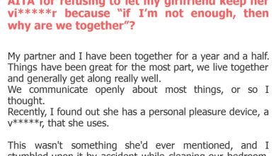 Photo of AITA for refusing to let my girlfriend keep her vi*****r because “if I’m not enough, then why are we together”?