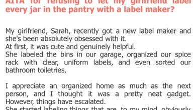 Photo of AITA for refusing to let my girlfriend label every jar in the pantry with a label maker?