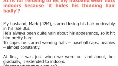 Photo of AITA for refusing to let my husband wear hats indoors because ‘it hides his thinning hair badly’?