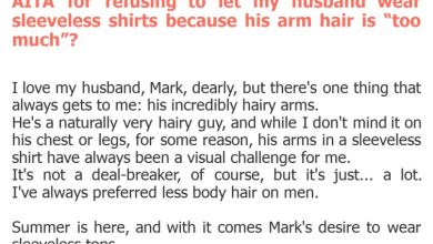 Photo of AITA for refusing to let my husband wear sleeveless shirts because his arm hair is “too much”?