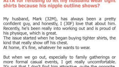 Photo of AITA for refusing to let my husband wear tight shirts because his nipple outline shows?