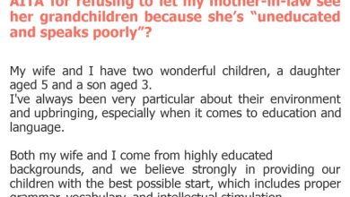 Photo of AITA for refusing to let my mother-in-law see her grandchildren because she’s “uneducated and speaks poorly”?