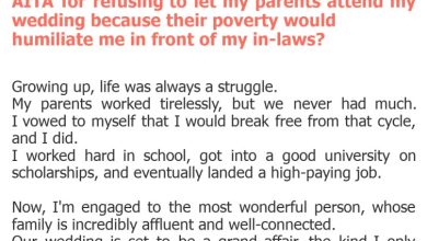 Photo of AITA for refusing to let my parents attend my wedding because their poverty would humiliate me in front of my in-laws?