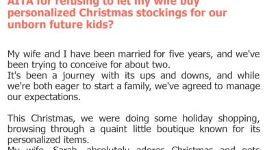 Photo of AITA for refusing to let my wife buy personalized Christmas stockings for our unborn future kids?