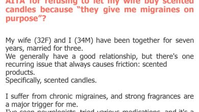 Photo of AITA for refusing to let my wife buy scented candles because “they give me migraines on purpose”?