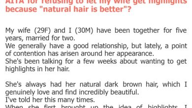 Photo of AITA for refusing to let my wife get highlights because “natural hair is better”?