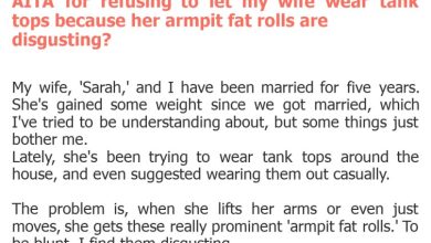Photo of AITA for refusing to let my wife wear tank tops because her armpit fat rolls are disgusting?