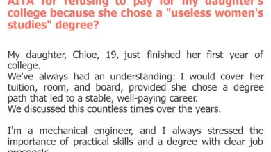 Photo of AITA for refusing to pay for my daughter’s college because she chose a “useless women’s studies” degree?