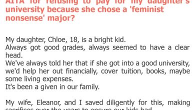 Photo of AITA for refusing to pay for my daughter’s university because she chose a ‘feminist nonsense’ major?